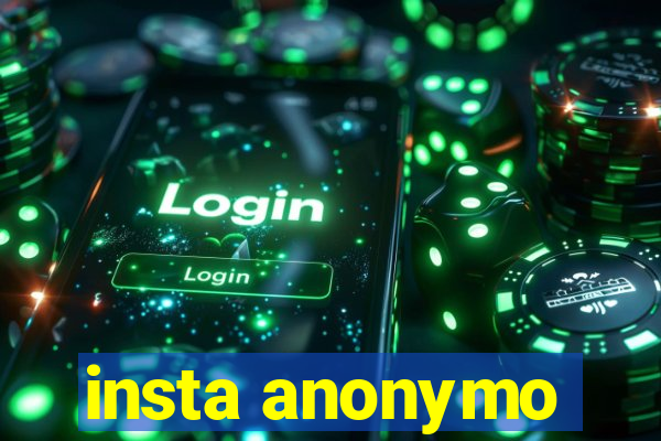 insta anonymo